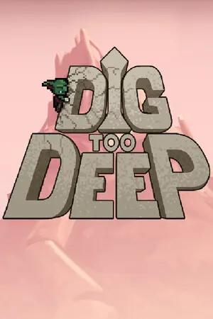 Dig Too Deep cover art