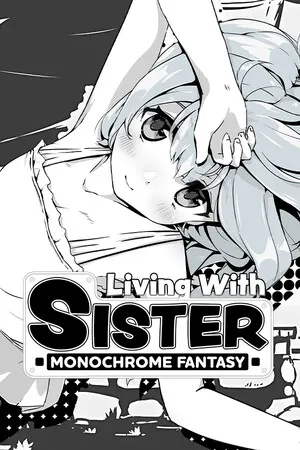 Living With Sister: Monochrome Fantasy cover art