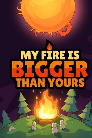 My Fire Is Bigger Than Yours cover art