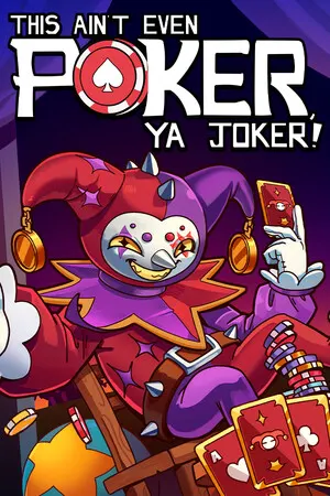 This Ain’t Even Poker, Ya Joker Cover