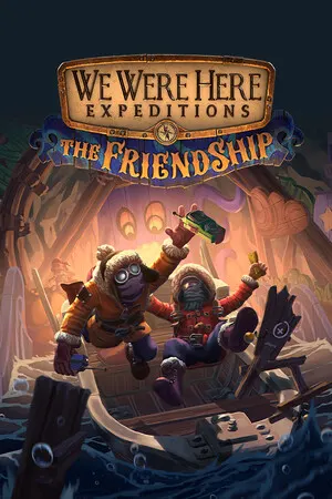 We Were Here Expeditions: The FriendShip Cover
